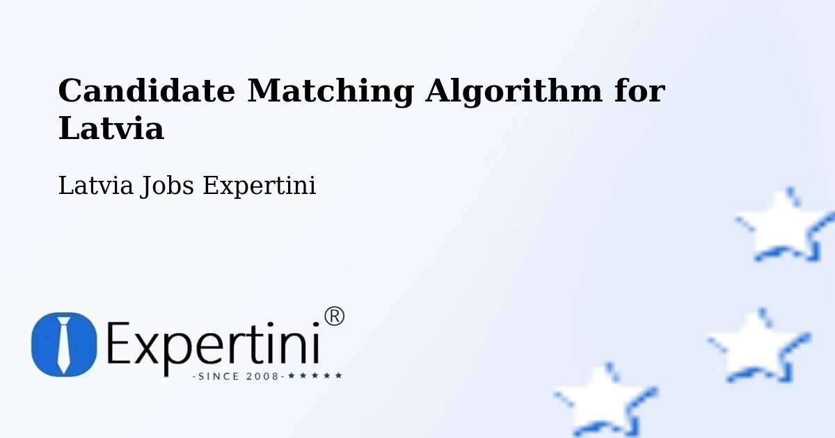 Candidate Matching Algorithm Overview – Dobele - Latvia Jobs Expertini
