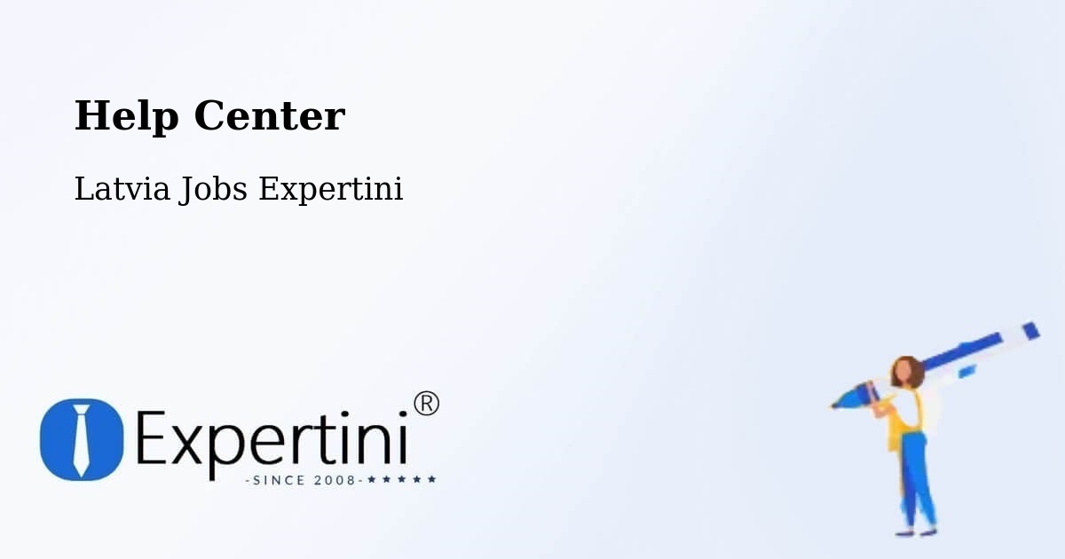 Help Center – Dobele - Latvia Jobs Expertini