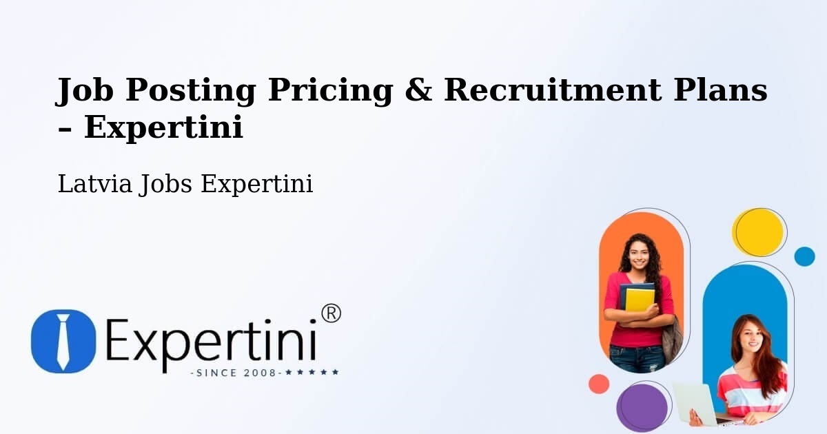 Job Posting Pricing & Recruitment Plans – Dobele - Dobele, Latvia Jobs Expertini